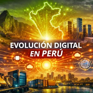 Evolución digital en Perú
